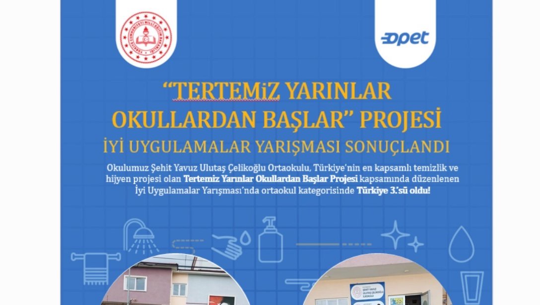 Tertemiz Yarınlar Okullardan Başlar Projesi İyi Uygulamalar Yarışması'nda Okulumuz Türkiye Üçüncüsü