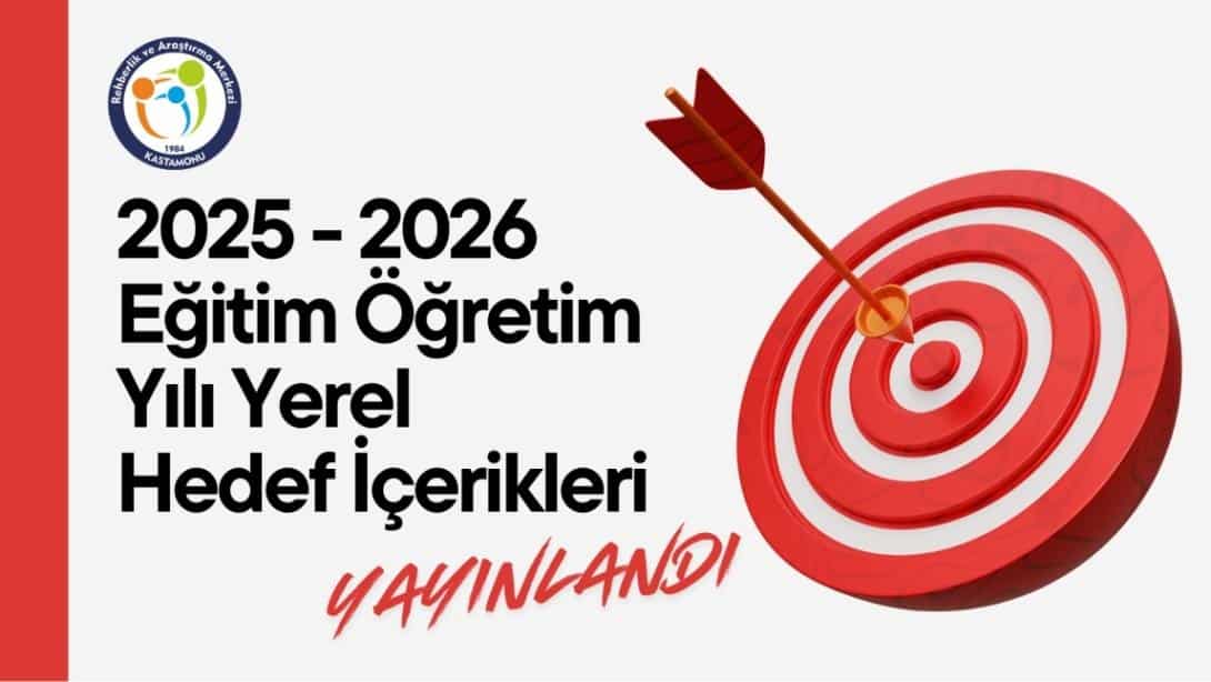 2025-2026 Eğitim Öğretim Yılı Rehberlik ve Psikolojik Danışma Hizmetleri Yerel Hedef İçerikleri Yayınlandı